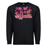Black Valentine's Day only good vibes Premium Sweatshirt - FaDigitalArtStudio