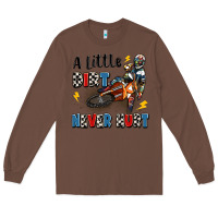 Chestnut a little dirt never hurt Long Sleeve Tee - Artiststas