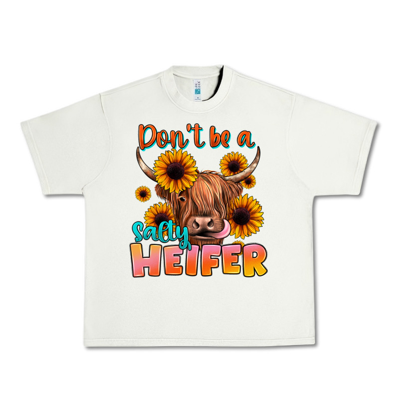 Dont Be A Salty Heifer Urban Heavy Tee by JahusDesignShop | Teevron