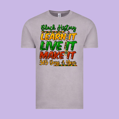 Black History Learn It Live It Make It 365 Days A Vintage Tee Designed By Nancycooperartshop