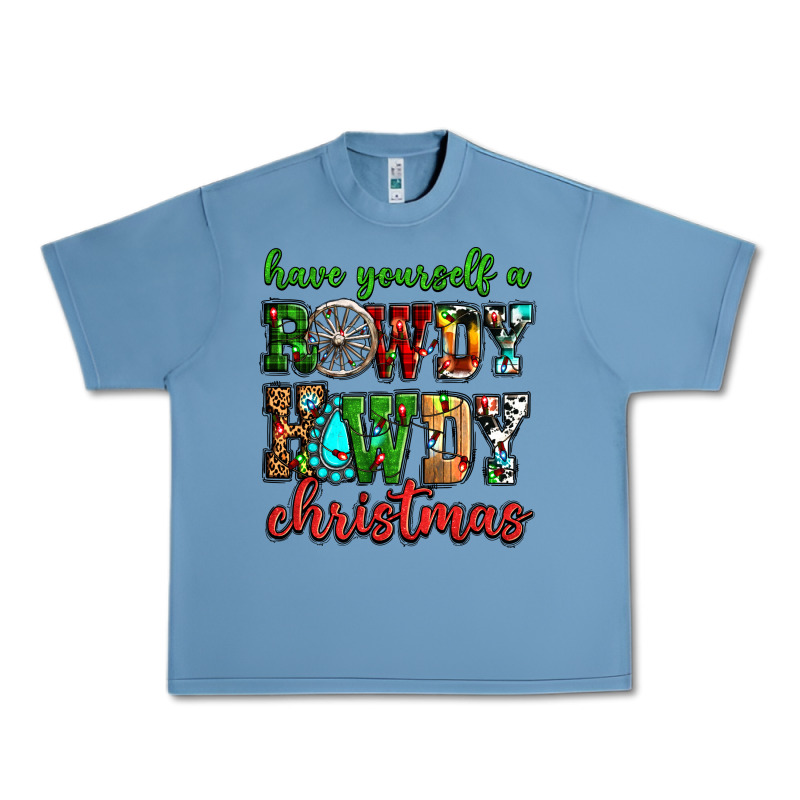Have Yourself A Rowdy Howdy Christmas Urban Heavy Tee by NancyCooperArtShop | Teevron