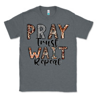 Charcoal Heather Pray Trust Wait Repeat Classic Tee - CowhideDigitalArt