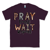 Plum Pray Trust Wait Repeat Classic Tee - CowhideDigitalArt