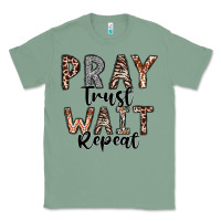 Sage Pray Trust Wait Repeat Classic Tee - CowhideDigitalArt