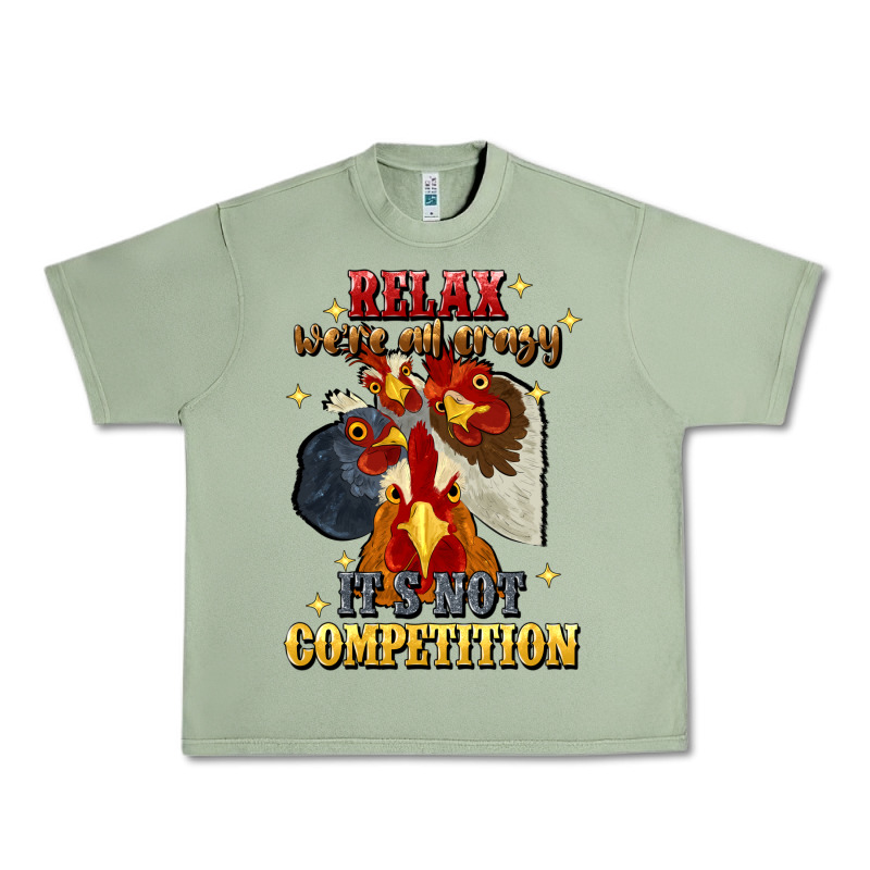 Relax Were All Crazy Its Not Competition Urban Heavy Tee by JahusDesignShop | Teevron