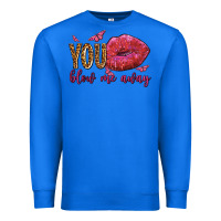 True Royal you blow me away olivia Premium Sweatshirt - OliviaCreatesArt