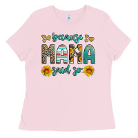 Bubblegum Pink because mama said so western sunflowers Ladies Tee - Artiststas