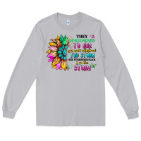Moon Dust they whispered to her you can't withstand the stor Long Sleeve Tee - Artiststas