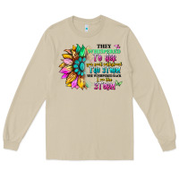 Mushroom they whispered to her you can't withstand the stor Long Sleeve Tee - Artiststas