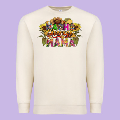 Nacho Average Mama Premium Sweatshirt Designed By Fadigitalartstudio