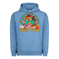 Pigment Pebble Blue The Turkey Ain’t The Only Thing Lookin Thick & J Urban Hoodie - CowhideDigitalArt