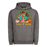 Pigment Tornado The Turkey Ain’t The Only Thing Lookin Thick & J Urban Hoodie - CowhideDigitalArt