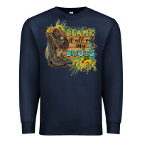 Navy Blame It All On My Boots Premium Sweatshirt - FaDigitalArtStudio