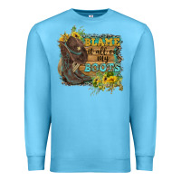 Ocean Blue Blame It All On My Boots Premium Sweatshirt - FaDigitalArtStudio