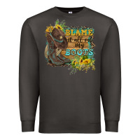 Smoke Blame It All On My Boots Premium Sweatshirt - FaDigitalArtStudio