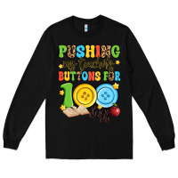Black pushing my teacher's buttons for 100 days Long Sleeve Tee - Artiststas