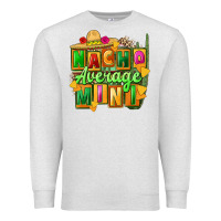 Oatmeal Heather Nacho average mini Premium Sweatshirt - FaDigitalArtStudio