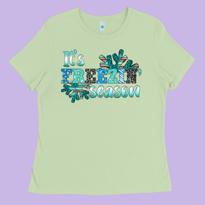 It's Freezin' Season Ladies Tee Designed By Adodesignshop