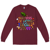 Burgundy 100 days of doing teacher stuff Long Sleeve Tee - Artiststas