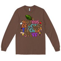 Chestnut 100 days of doing teacher stuff Long Sleeve Tee - Artiststas