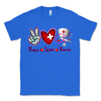 True Royal Peace Love Nurse Classic Tee - RanaPortraitStore