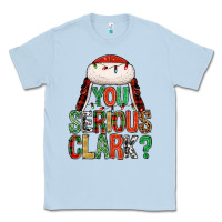 Dusty Blue You serious clark Classic Tee - NancyCooperArtShop
