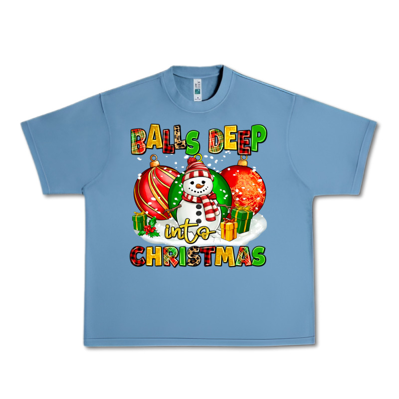 Balls Deep Into Christmas Urban Heavy Tee by MaliasSmallBusiness | Teevron