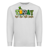 Dove Grey Today we are all Irish Premium Sweatshirt - OliviaCreatesArt