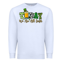 White Today we are all Irish Premium Sweatshirt - OliviaCreatesArt