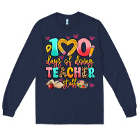 Navy 100 days of doing teacher stuff Long Sleeve Tee - Artiststas