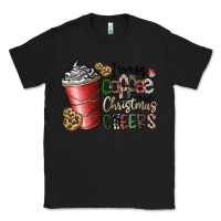Black I Run On Coffee And Christmas Cheers Classic Tee - CowhideDigitalArt