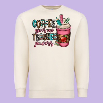 Coffee Gives Me Teacher Powers Premium Sweatshirt Designed By Oliviacreatesart