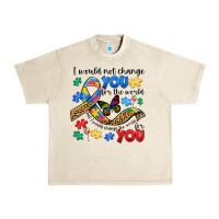 Sandshell i would not change you autism Urban Heavy Tee - JahusDesignShop