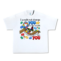 White i would not change you autism Urban Heavy Tee - JahusDesignShop
