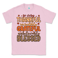 Bubblegum Pink so very thankful incredibly grateful unbelievably Classic Tee - MaliasSmallBusiness