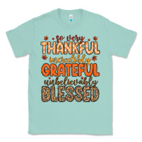 Seafoam so very thankful incredibly grateful unbelievably Classic Tee - MaliasSmallBusiness
