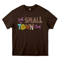 Chocolate Brown just a small town girl Heavy Core Tee - AdoDesignShop