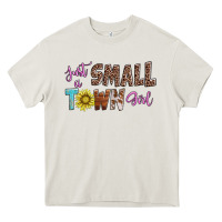 Cream just a small town girl Heavy Core Tee - AdoDesignShop