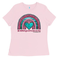 Bubblegum Pink valentine's day rainbow let all that you do be done in love 1 corinthi Ladies Tee - AdoDesignShop