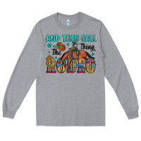 Heather Grey and they call the thing rodeo Long Sleeve Tee - Artiststas