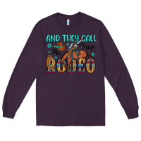 Plum and they call the thing rodeo Long Sleeve Tee - Artiststas