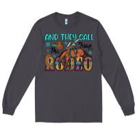 Smoke and they call the thing rodeo Long Sleeve Tee - Artiststas