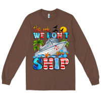 Chestnut this week we don't give a ship Long Sleeve Tee - Artiststas