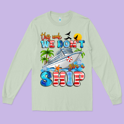 This Week We Don't Give A Ship Long Sleeve Tee Designed By Artiststas