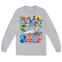 Moon Dust this week we don't give a ship Long Sleeve Tee - Artiststas