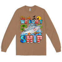 Toasted Coconut this week we don't give a ship Long Sleeve Tee - Artiststas