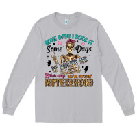 Moon Dust some days i rock it some days it rocks me either w Long Sleeve Tee - Artiststas