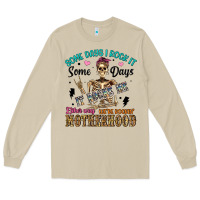Mushroom some days i rock it some days it rocks me either w Long Sleeve Tee - Artiststas