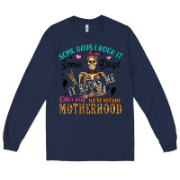 Navy some days i rock it some days it rocks me either w Long Sleeve Tee - Artiststas