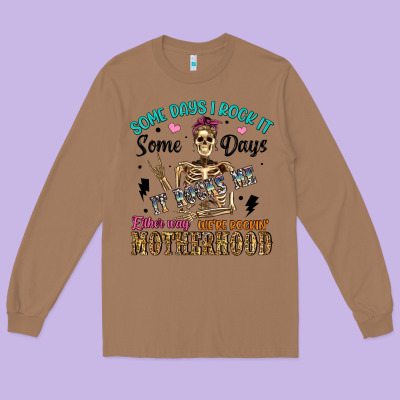 Some Days I Rock It Some Days It Rocks Me Either W Long Sleeve Tee Designed By Artiststas
